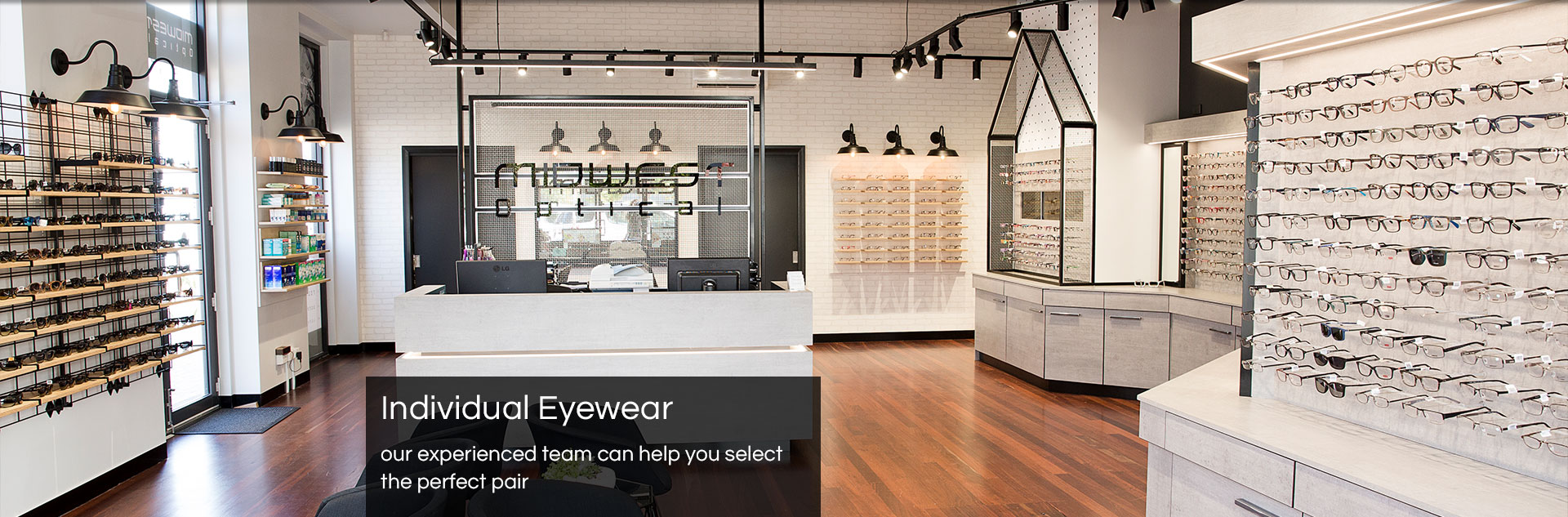 Individual eyewear - let our experienced team help you select the perfect pair